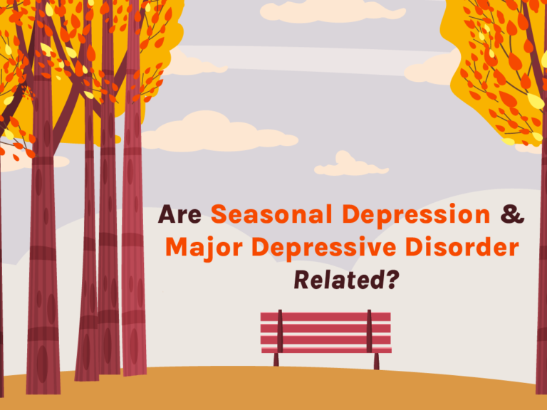 Ascent Healthcare - Are Seasonal Depression and Major Depressive Disorder Related? Feature Image